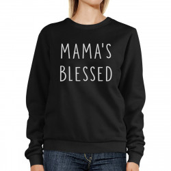 Mama's Blessed Black Cute Graphic Sweatshirt Gift Ideas For Mothers